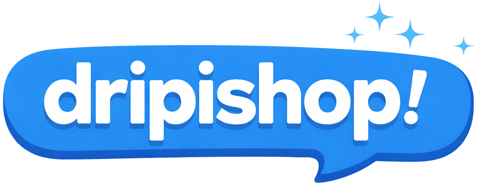 dripishop!